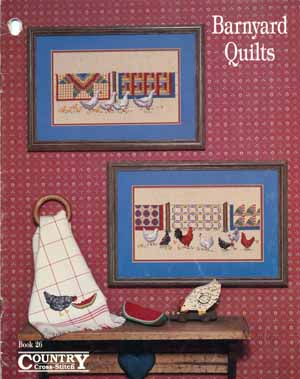 Barnyard Quilts Country Cross-Stitch Book 26